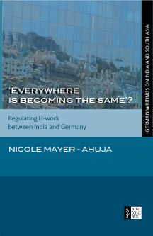 Orient Everywhere is becoming the same ? - Regulating IT-work between India and Germany by Nicole Mayer-Ahuja